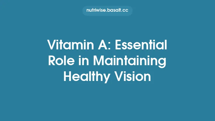 Vitamin A: Essential Role in Maintaining Healthy Vision Thumbnail