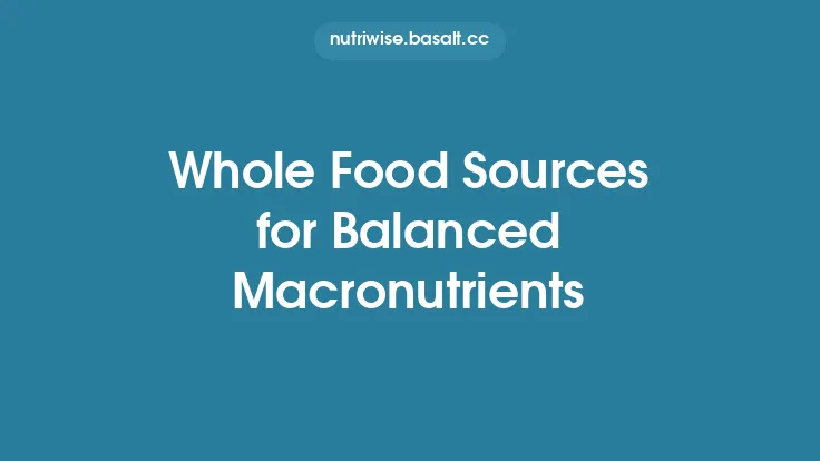 Whole Food Sources for Balanced Macronutrients Thumbnail