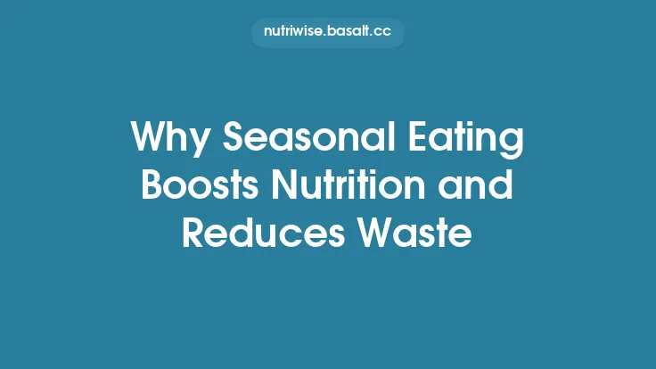 Why Seasonal Eating Boosts Nutrition and Reduces Waste Thumbnail