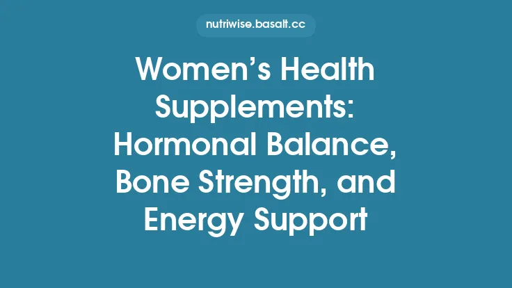 Women’s Health Supplements: Hormonal Balance, Bone Strength, and Energy Support Thumbnail