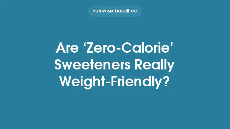 Are ‘Zero‑Calorie’ Sweeteners Really Weight‑Friendly? Thumbnail