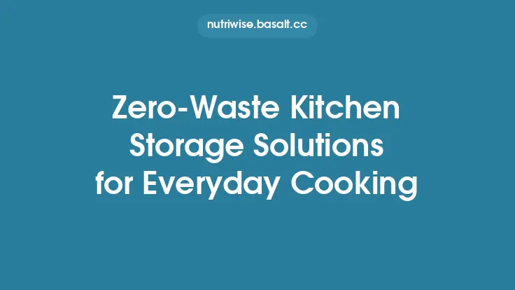 Zero‑Waste Kitchen Storage Solutions for Everyday Cooking Thumbnail